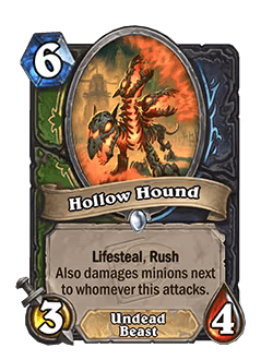 Hollow Hound<br>Old: 3 Attack, 6 Health<br><strong>New: 3 Attack, 4 Health</strong>